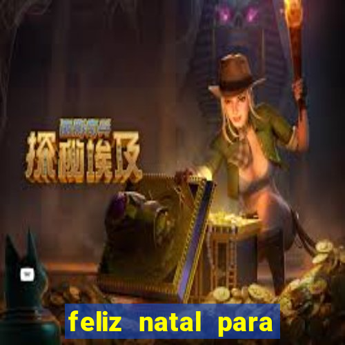 feliz natal para imprimir molde